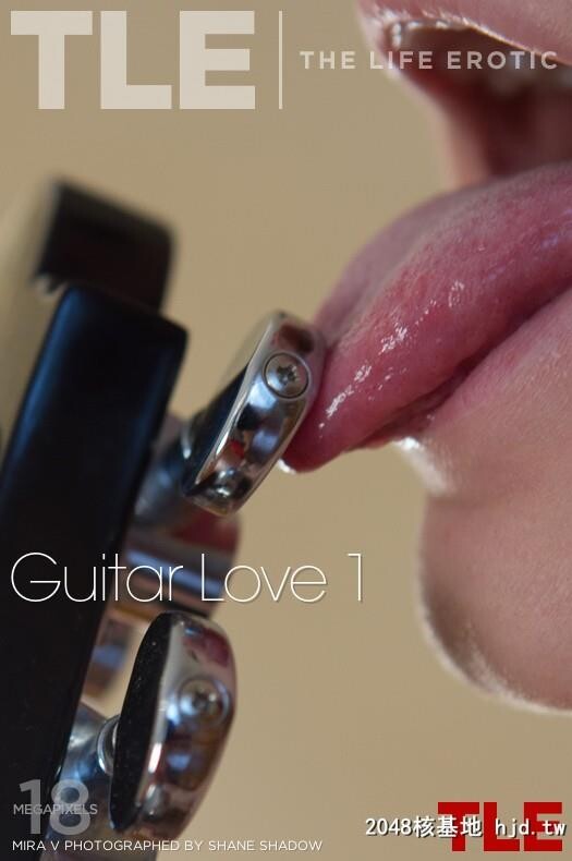 [TheLifeErotic]MiraV-GuitarLove1[121P]第0页 作者:Publisher 帖子ID:124022 TAG:欧美图片,歐美激情,2048核基地